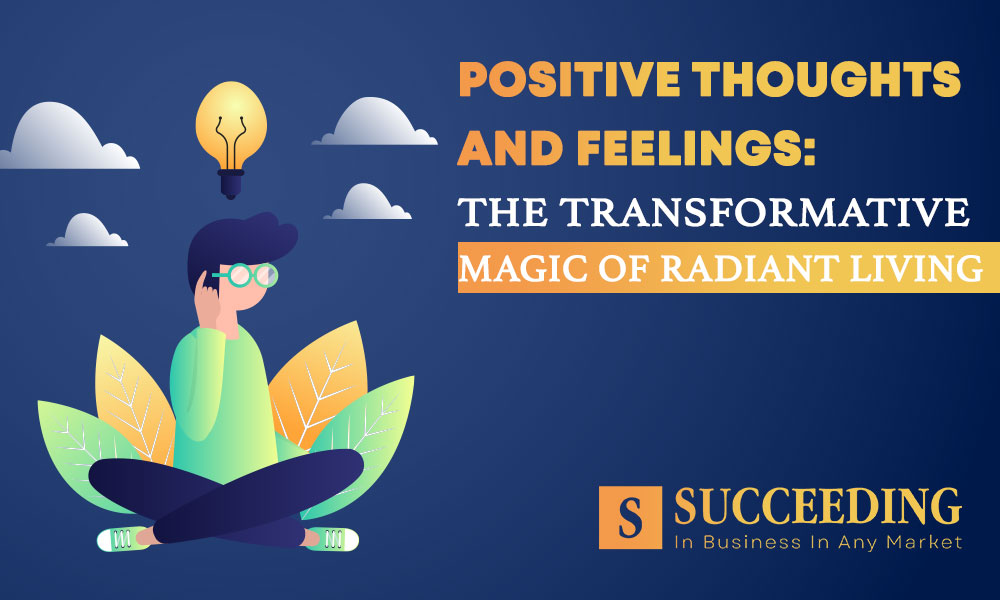 Positive Thoughts and Feelings