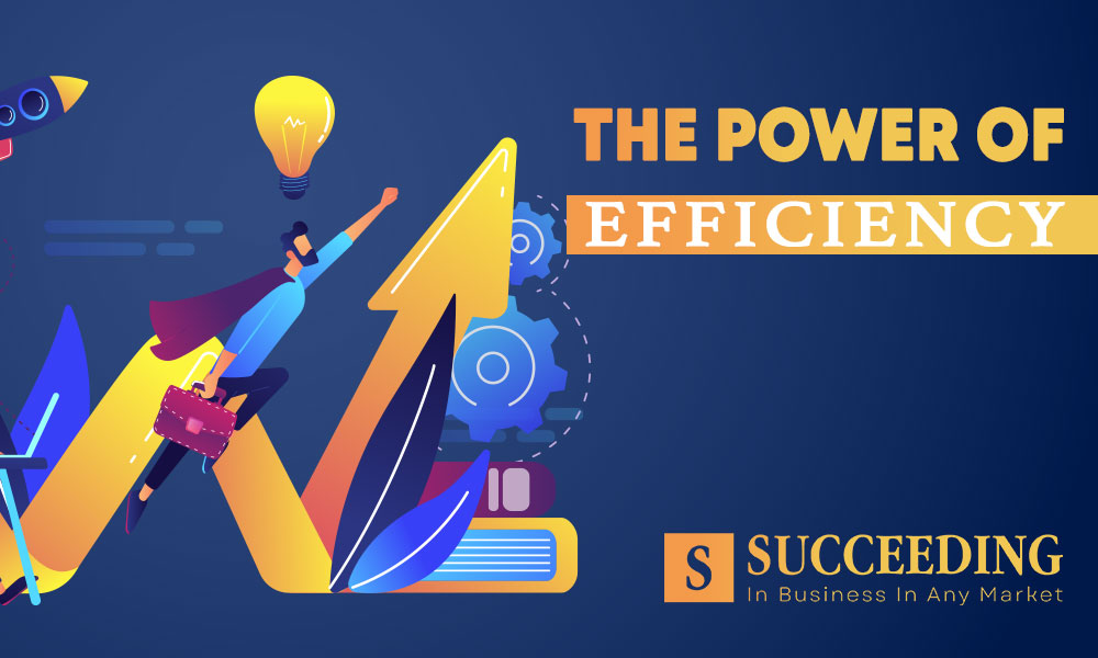 The Power of Efficiency