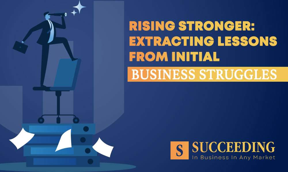 Lessons from Initial Business Struggles