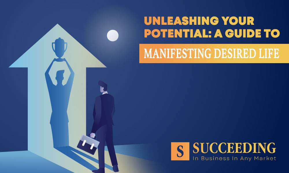 Manifesting Desired Life