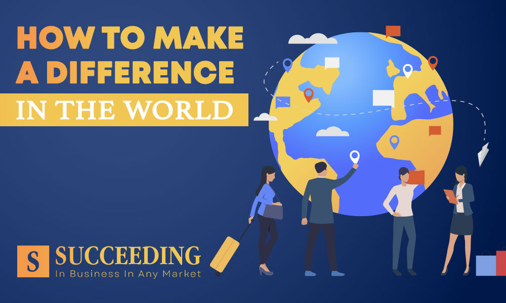 Make A Difference In The World