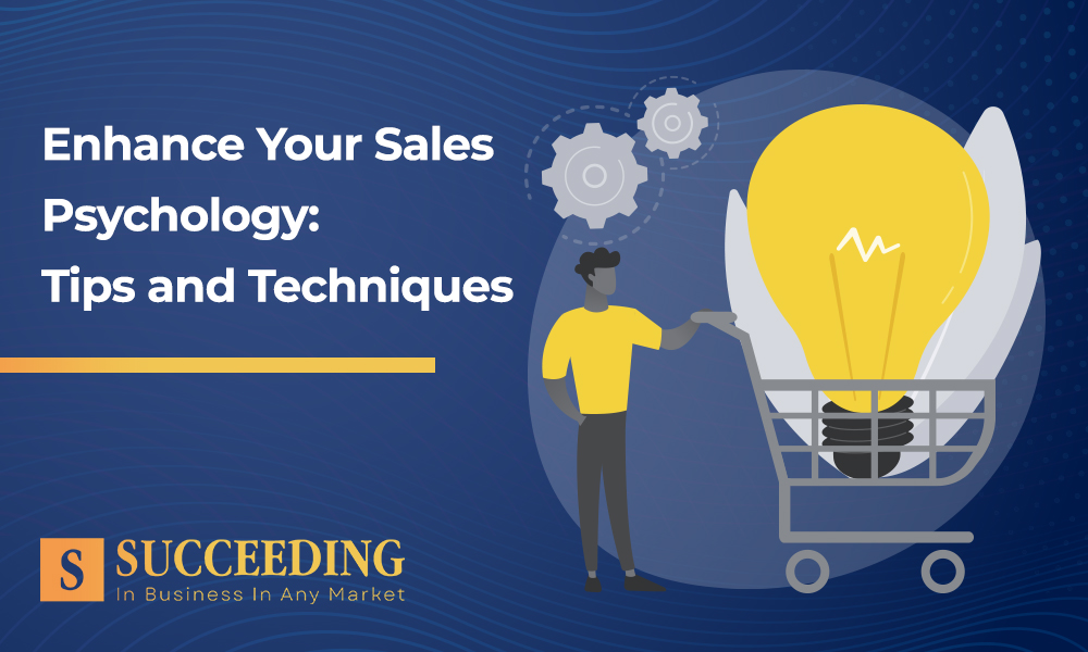 Enhance Your Sales Psychology: Tips and Techniques for Boosting Your Sales Graph