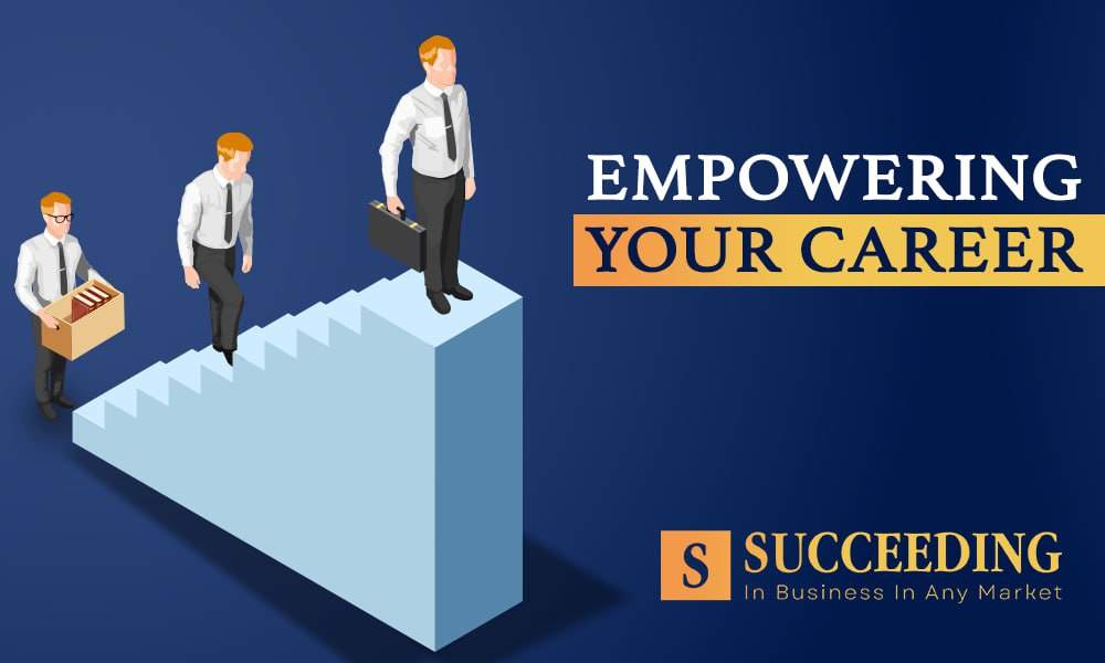 EMPOWERING YOUR CAREER
