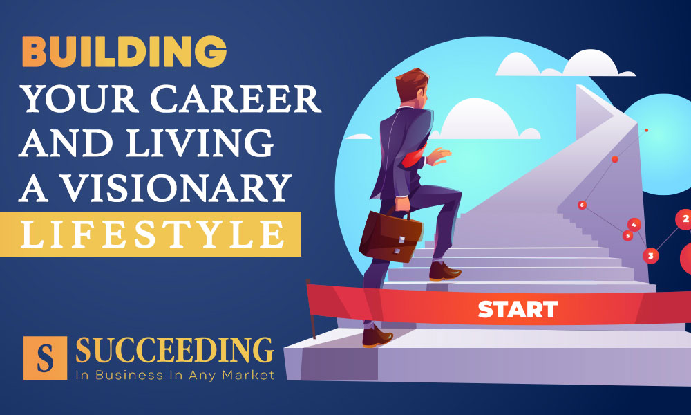 Building Your Career and Lifestyle
