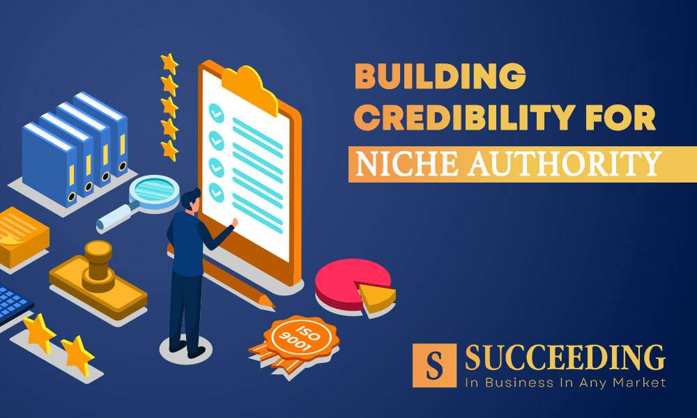 Building Credibility for Niche Authority