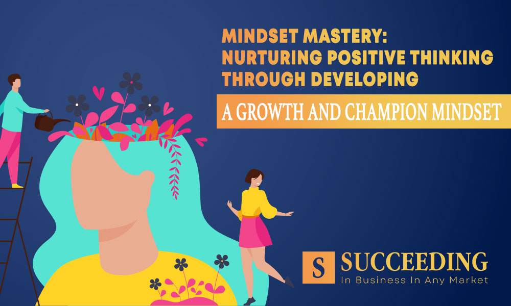 Developing a Growth and Champion Mindset