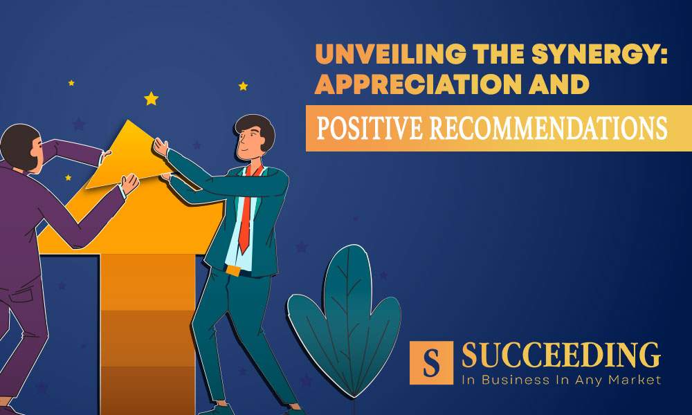 Appreciation and Positive Recommendations