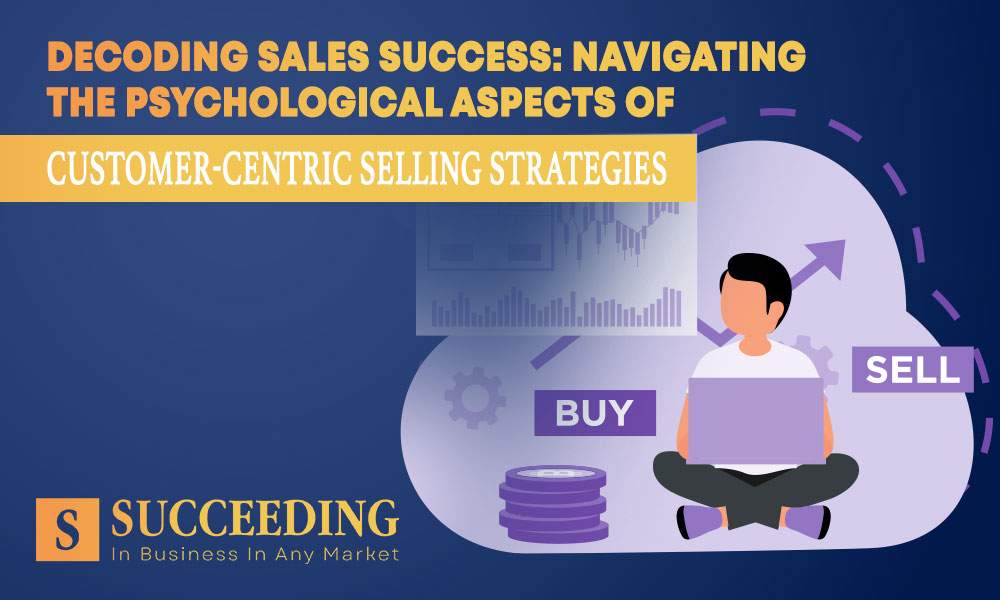 Customer-Centric Selling Strategies