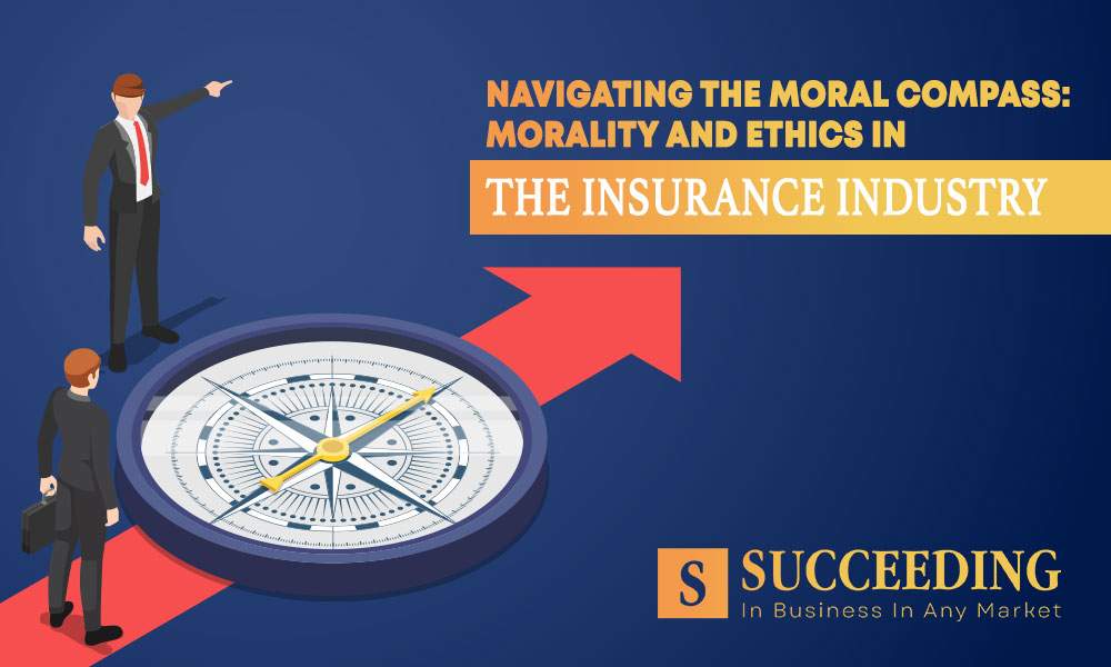 Morality and Ethics in the Insurance Industry