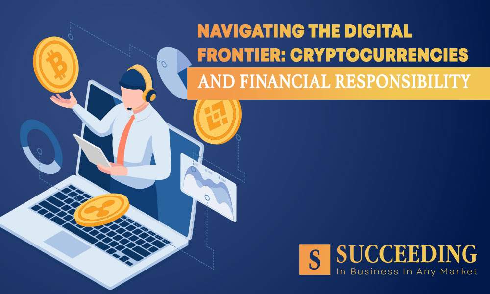 Cryptocurrencies and Financial Responsibility